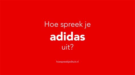 hoe spreek je adidas uit|Hoe uit te spreken Adidas .